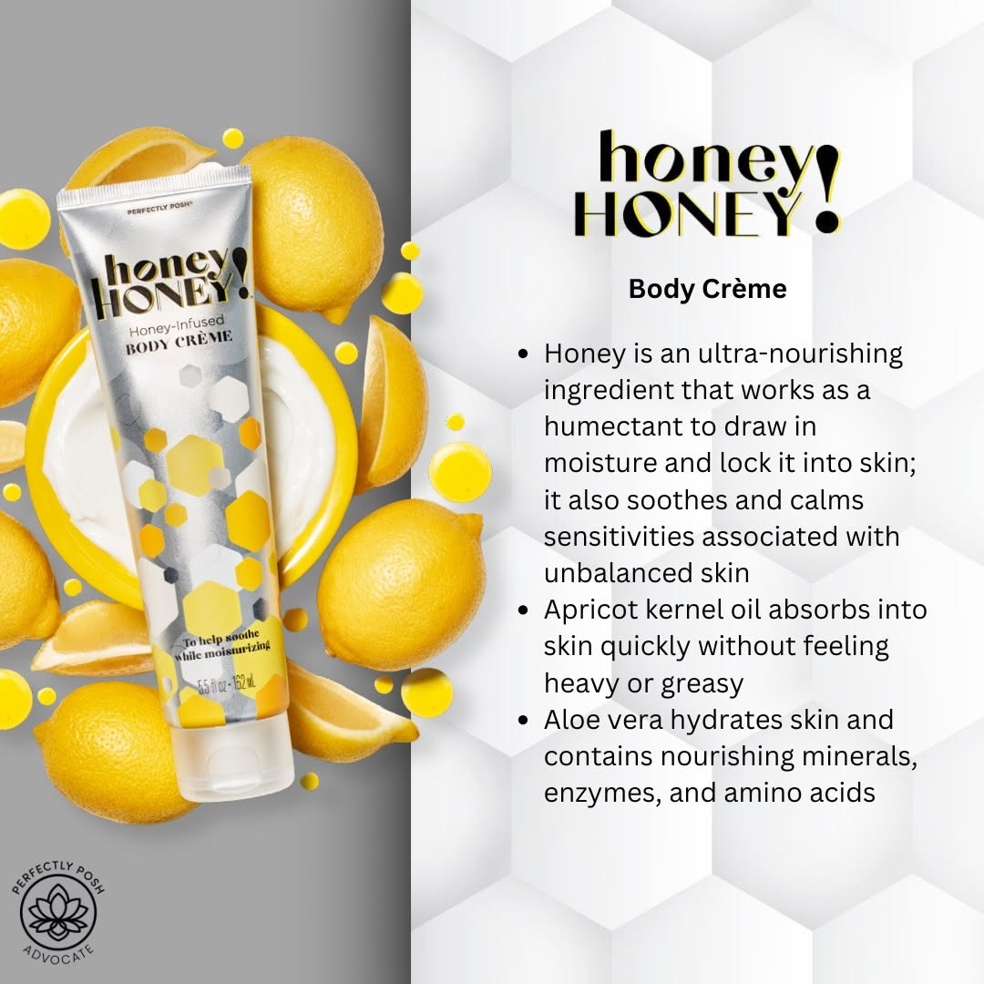 Honey Honey Body Crème ~ lightweight, honey~infused, and only $9.

Intensified honey lemon scent. Absorbs fast. Great for dry skin and eczema.

One of the original Posh products ~ and worth grabbing while the original formula is still here. 🤍

#FeatureFriday #HoneyHoney #PerfectlyPosh #CampPosh #SummerSkincare