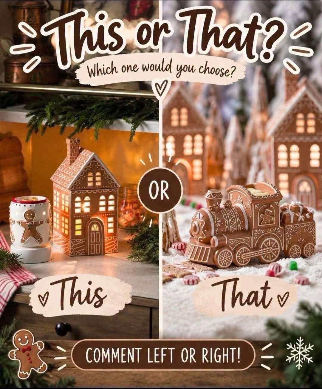 This or That? 🍪🎄

Gingerbread house glowing on the counter, or the gingerbread train chugging along with a little cargo?

Comment THIS or THAT 👇

#scentsy #scentsyholiday #gingerbread #thisorthat #janicaspamperedlife